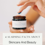 Alarming Facts About Skincare And Beauty Products