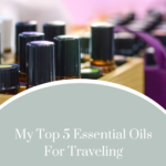 Essential Oils For Traveling