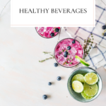 A Real Food Kitchen Series: Healthy Beverages
